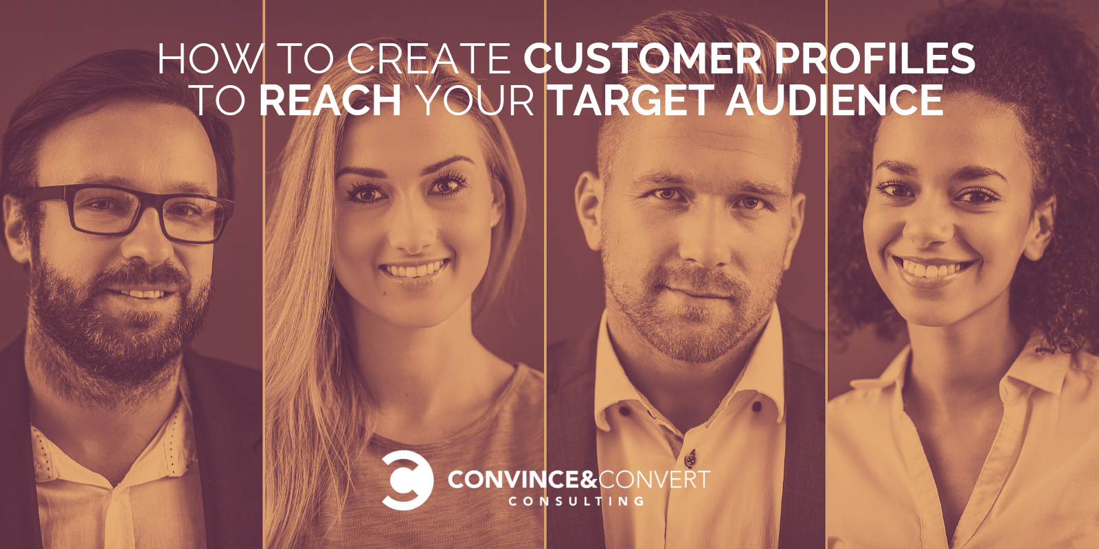 How to Create Customer Profiles to Reach Your Target Audience
