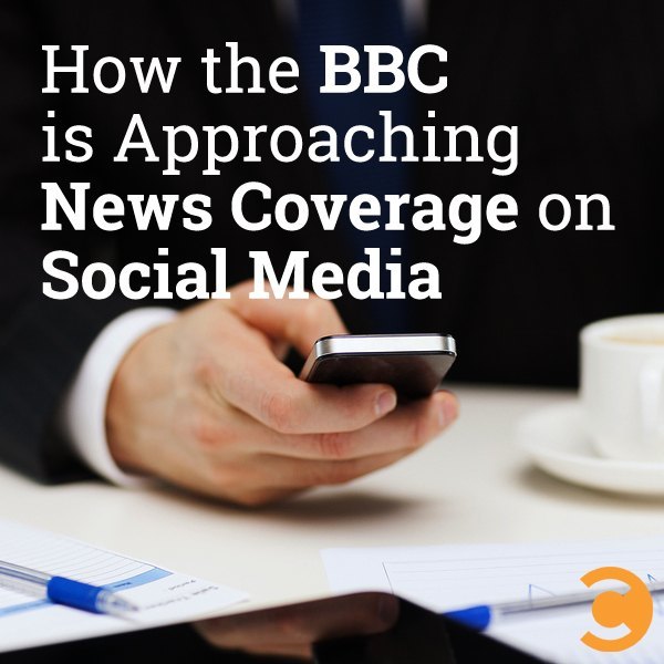 How the BBC is Approaching News Coverage on Social Media