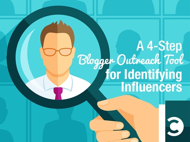 A 4-Step Blogger Outreach Tool for Identifying Influencers