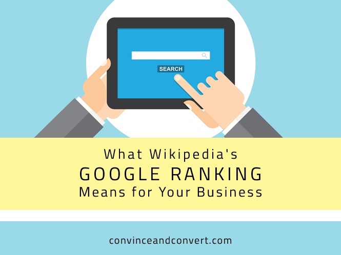 What Wikipedia's Google Ranking Means for Your Business