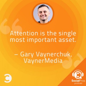 Gary Vaynerchuk and the Currency of Attention