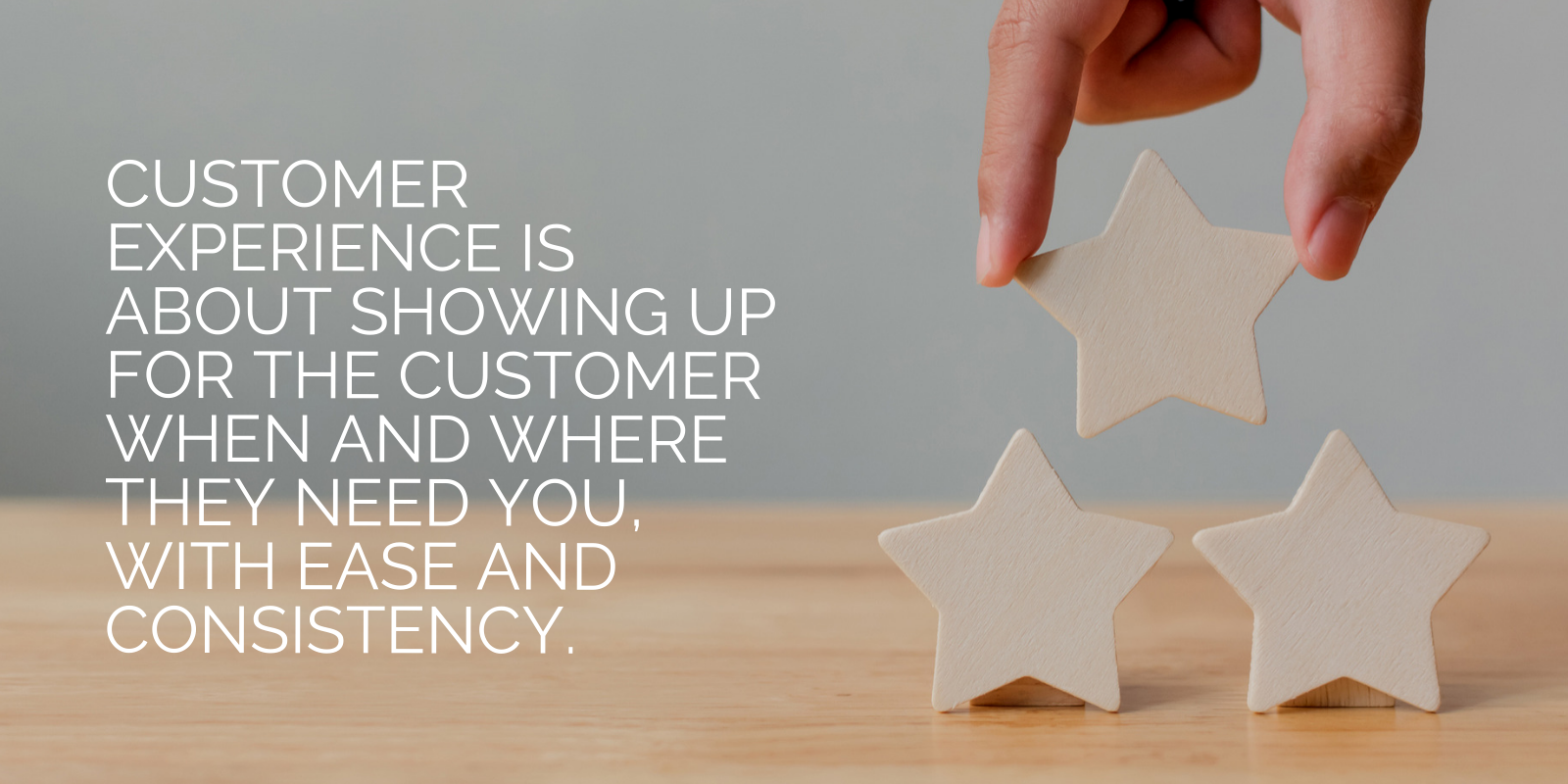 Customer experience showing up